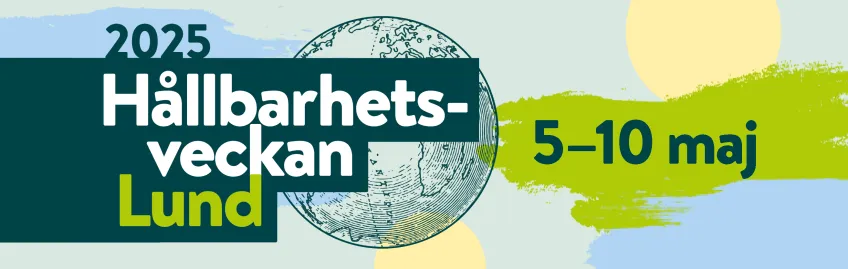 Text där det står "2025 Hållbarhetsveckan Lun 5-10 maj" mot en bakgrund av grön, blå och gul. Illustration.